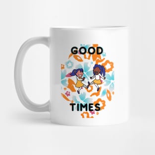 Good Times Mug